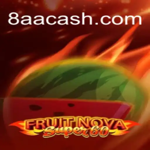 Descubra o Fascinante Mundo do Jogo FruitNovaSuper60 com 8AA.COM